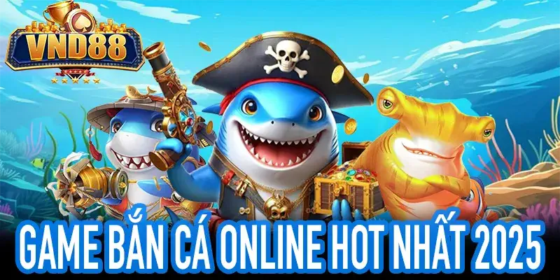 Trải nghiệm Game Bắn Cá online đỉnh cao tại VND88