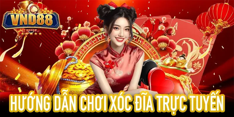 Hướng dẫn chi tiết luật chơi xóc đĩa trực tuyến an toàn