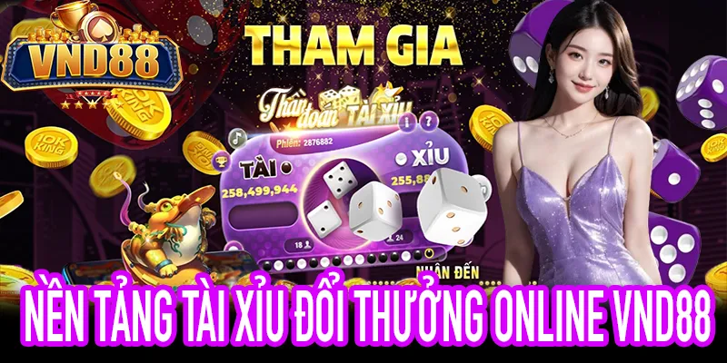 Trải nghiệm Tài Xỉu đổi thưởng online an toàn tại VND88