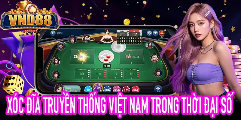 Xóc Đĩa Là Gì Trò chơi dân gian Việt Nam trên nền tảng online